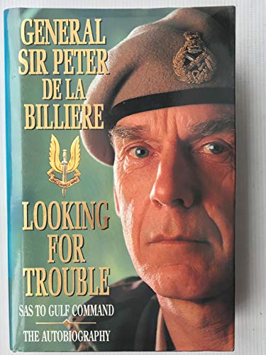 Beispielbild fr Looking for Trouble: An Autobiography from the SAS to the Gulf zum Verkauf von SecondSale