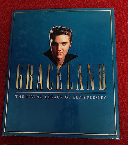 Beispielbild fr Graceland: The Living Legacy of Elvis Presley zum Verkauf von Wonder Book