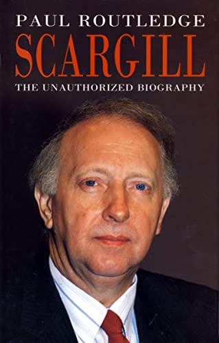9780002552608: Scargill: The Unauthorised Biography