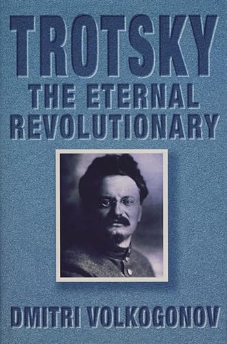 Imagen de archivo de Trotsky: The Eternal Revolutionary a la venta por WorldofBooks