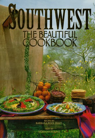 Beispielbild fr Southwest the Beautiful Cookbook: Recipes from America's Southwest zum Verkauf von WorldofBooks