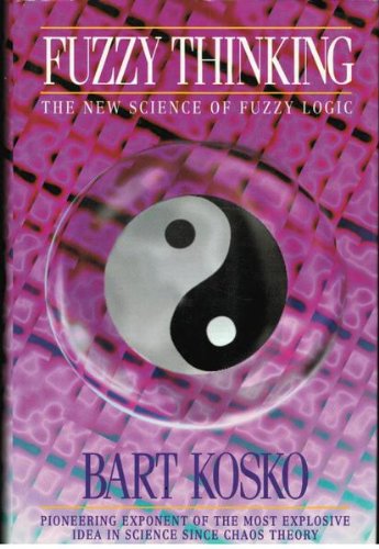 Imagen de archivo de Fuzzy Thinking the New Science of Fuzzy a la venta por HPB-Ruby