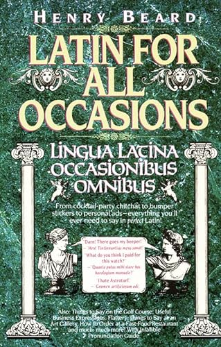 Beispielbild fr Latin for All Occasions: Lingua Latina Occasionibus Omnibus zum Verkauf von WorldofBooks