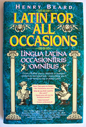 Stock image for Latin for All Occasions: Lingua Latina Occasionibus Omnibus for sale by AwesomeBooks