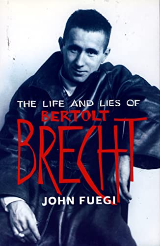 Beispielbild fr The Life and Lies of Bertolt Brecht zum Verkauf von WorldofBooks