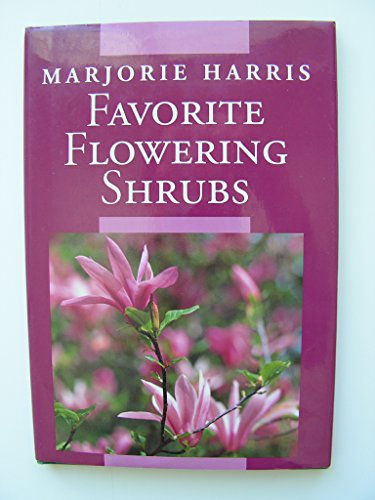 9780002553940: Majorie Harris's Favorite Flowering Shrubs (The Canadian Garden Collection)