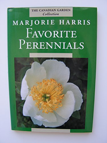 Stock image for Majorie Harris' Favorite Perennials (The Canadian Garden Collection) for sale by Irish Booksellers