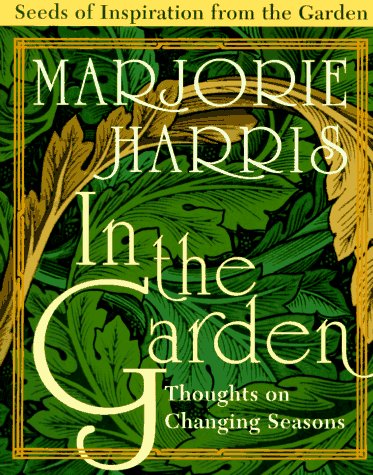 Imagen de archivo de In the Garden : Thoughts on the Changing Season a la venta por Better World Books