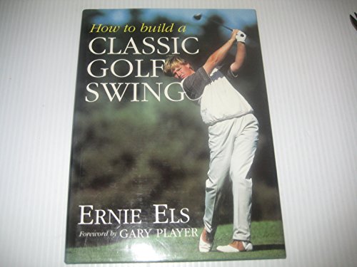 Stock image for How to Build a Classic Golf Swing for sale by Zoom Books Company