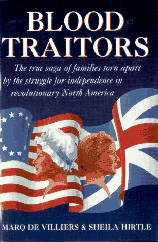 Stock image for Blood Traitors: The True Saga of Families Torn Apart by the Struggle for Independence in Revolutionary North America for sale by ThriftBooks-Dallas