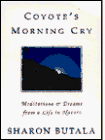Beispielbild fr Coyote's morning cry: Meditations & dreams from a life in nature zum Verkauf von SecondSale