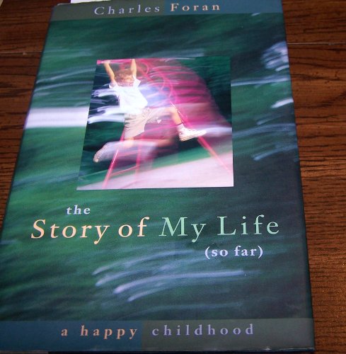 Imagen de archivo de The Story of My Life (So Far) : A Happy Childhood a la venta por Better World Books