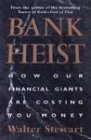 9780002554428: Bank heist: How our financial giants are costing you money (A Phyllis Bruce book)
