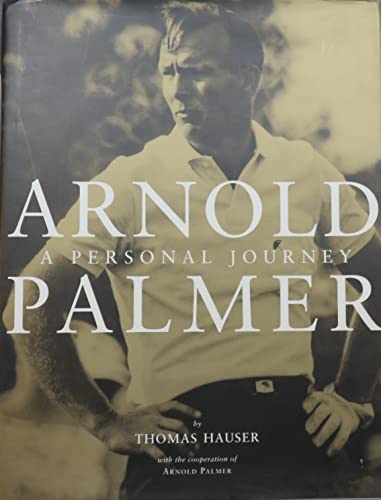 Beispielbild fr Arnold Palmer : A Personal Journey zum Verkauf von Better World Books