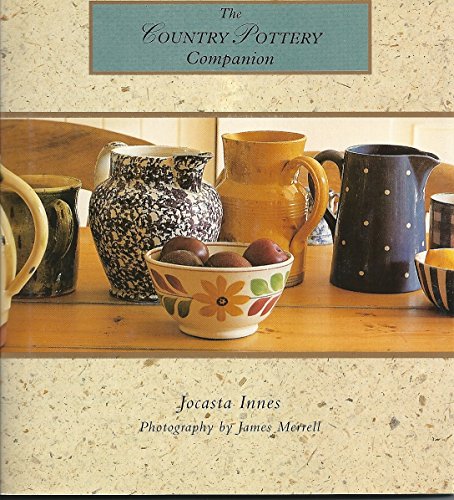 Imagen de archivo de The Country Pottery Companion (Country Companion) a la venta por BookHolders