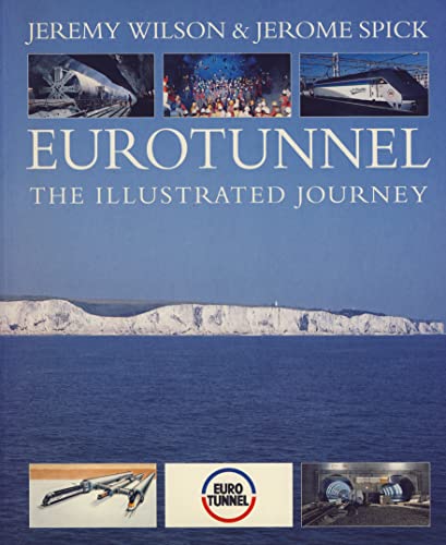 Stock image for Eurotunnel: The Illustrated Journey for sale by Reuseabook