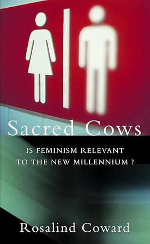 Beispielbild fr Sacred Cows: Is Feminism Relevant to the New Millennium? zum Verkauf von WorldofBooks