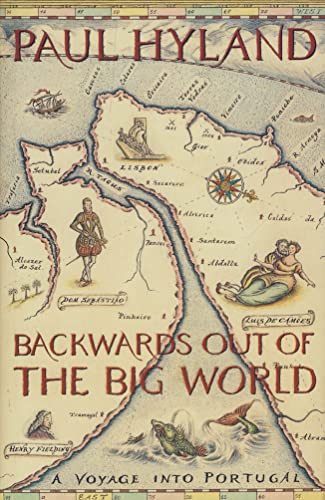 Stock image for Backwards Out of the Big World: Voyage into Portugal for sale by WorldofBooks
