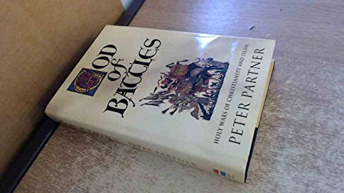 Beispielbild fr God of Battles: Holy Wars of Christianity and Islam: Holy Wars of East and West zum Verkauf von WorldofBooks