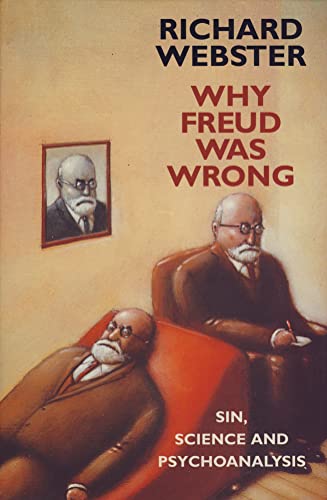 Stock image for Why Freud Was Wrong: Sin, Science and Psychoanalysis for sale by Phatpocket Limited