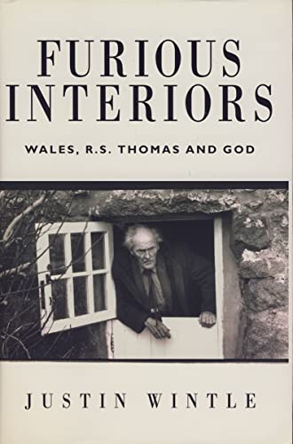 Imagen de archivo de Furious Interiors: R S Thomas, God and Wales a la venta por WorldofBooks