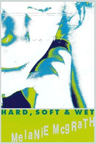 9780002555869: Hard, Soft & Wet