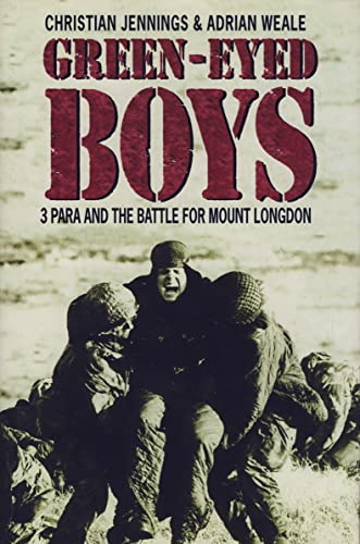 9780002555906: Green-Eyed Boys: 3 Para and the Battle for Mount Longdon