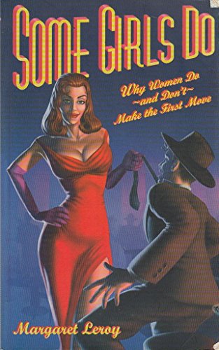 Imagen de archivo de Some Girls Do: Why Women Do and Don't Ask Men Out a la venta por AwesomeBooks