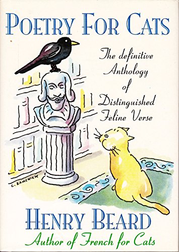 Beispielbild fr Poetry for Cats : The Definitive Anthology of Distinguished Feline Verse zum Verkauf von Better World Books