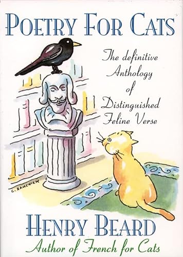 Stock image for Poetry for Cats: The Definitive Anthology of Distinguished Feline Verse for sale by AwesomeBooks