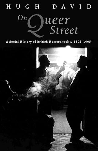 Beispielbild fr On Queer Street: Social History of British Homosexuality, 1895-1995 zum Verkauf von WorldofBooks