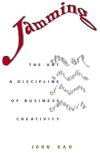 Stock image for Jamming: The Art and Discipline of Business Creativity for sale by Lawrence Jones Books