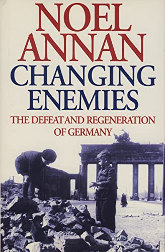Changing Enemies : The Defeat and Regeneration of Germany