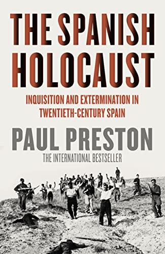 Beispielbild fr The Spanish Holocaust: Inquisition and Extermination in Twentieth-Century Spain zum Verkauf von WorldofBooks