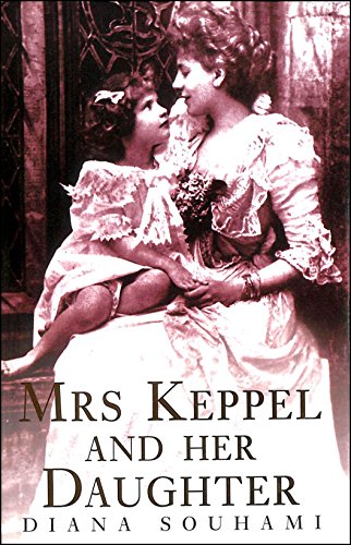 Stock image for Mrs Keppel and Her Daughter for sale by WorldofBooks
