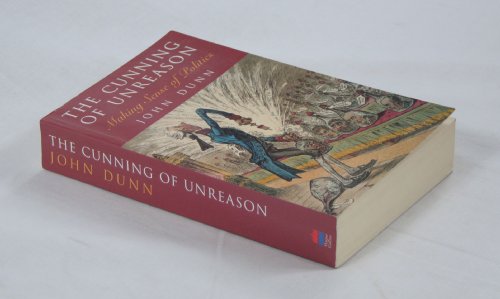 Beispielbild fr The Cunning of Unreason: Making Sense of Politics zum Verkauf von WorldofBooks