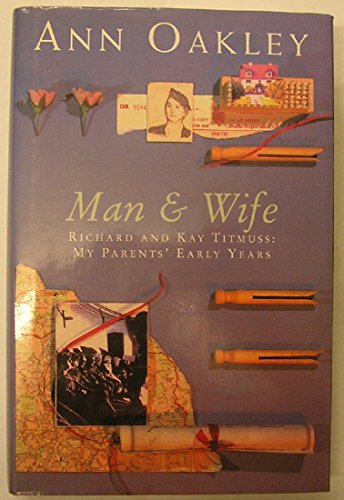 Stock image for Man and Wife: Richard and Kay Titmuss - My Parents' Early Years for sale by WorldofBooks