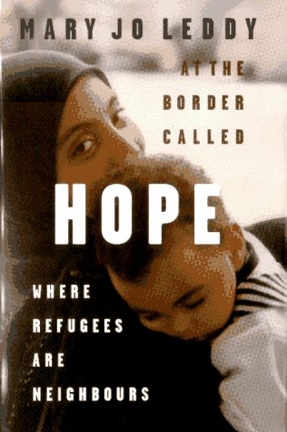 Stock image for At the Border Called Hope: Where Refugees Are Neighbours for sale by Hourglass Books