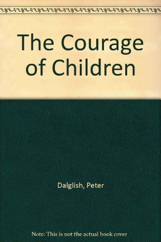 Imagen de archivo de Courage of Children a la venta por Ergodebooks