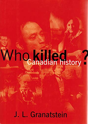 Beispielbild fr Who Killed Canadian History? zum Verkauf von Orion Tech