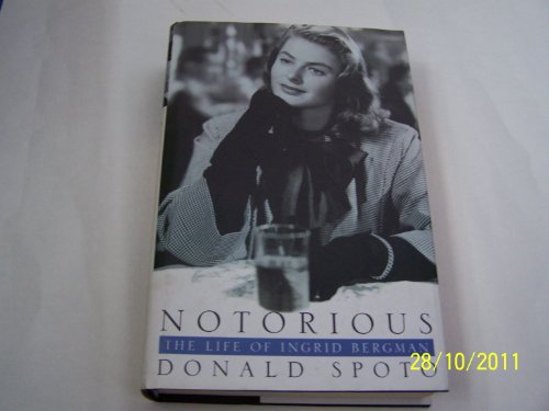 Beispielbild fr Notorious: The Life of Ingrid Bergman zum Verkauf von WorldofBooks