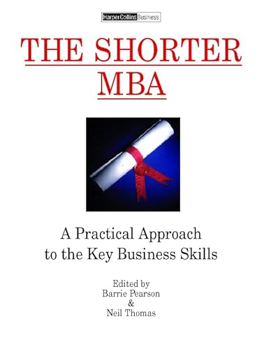 Beispielbild fr The Shorter MBA: A Practical Approach to the Key Business Skills zum Verkauf von AwesomeBooks
