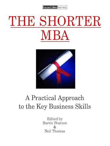 Imagen de archivo de The Shorter MBA: A Practical Approach to the Key Business Skills a la venta por WorldofBooks