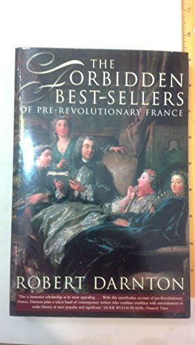 Beispielbild fr The Forbidden Best-Sellers of Pre-Revolutionary France zum Verkauf von Books From California