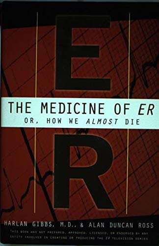 Stock image for The Medicine of E.R.: How We Almost Die for sale by Ergodebooks
