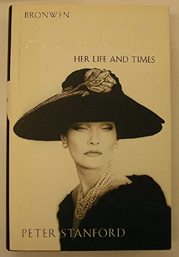 Stock image for Bronwen Astor: Her Life and Times for sale by AwesomeBooks
