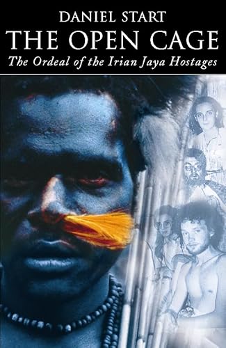 9780002558488: The Open Cage: The Ordeal of the Irian Jaya Hostages
