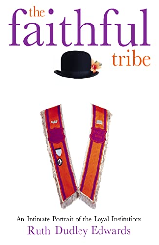 9780002558631: The Faithful Tribe: The Loyal Institutions