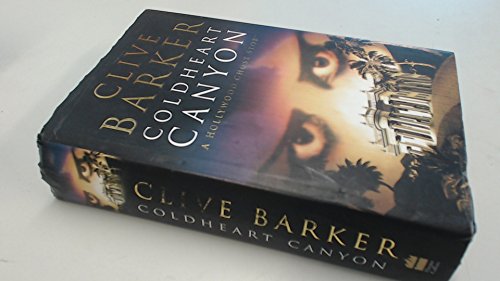 ColdHeart Canyon. A Hollywood Ghost Story (9780002558648) by Barker, Clive
