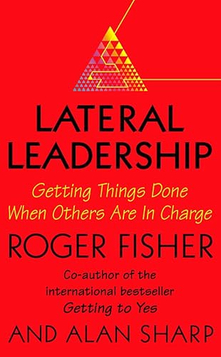 Beispielbild fr Lateral Leadership: Getting Things Done When Youre NOT the Boss zum Verkauf von WorldofBooks